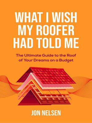 cover image of What I Wish My Roofer Had Told Me